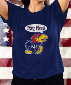 KANSAS BASKETBALL PAY HEED T-Shirts