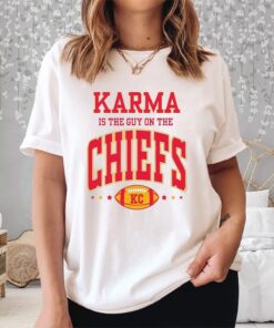 Karma Is The Guy On The Chiefs Sweat Shirt