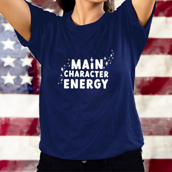 Main Character Energy Classic T-Shirts