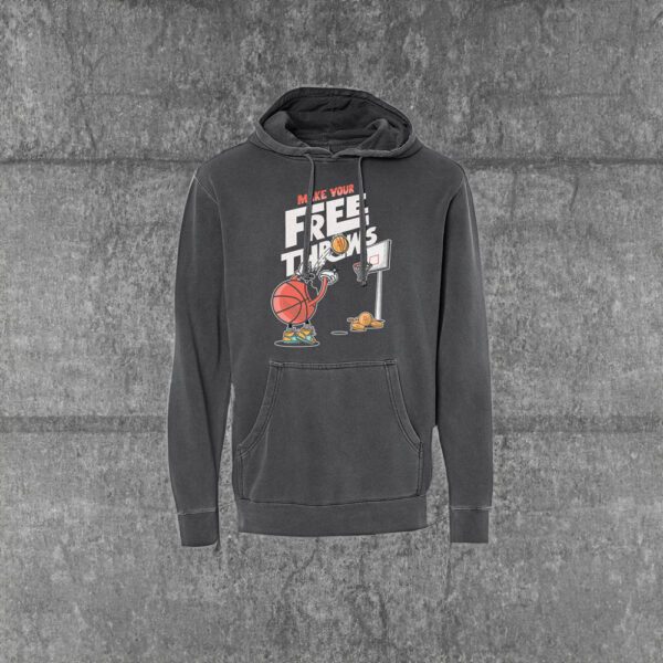 Make Your Free Throws Graphic Hoodie Shirts