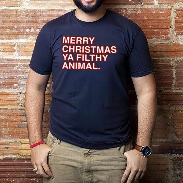 Merry Christmas Ya Filthy Animal Tee-Unisex T-Shirt1