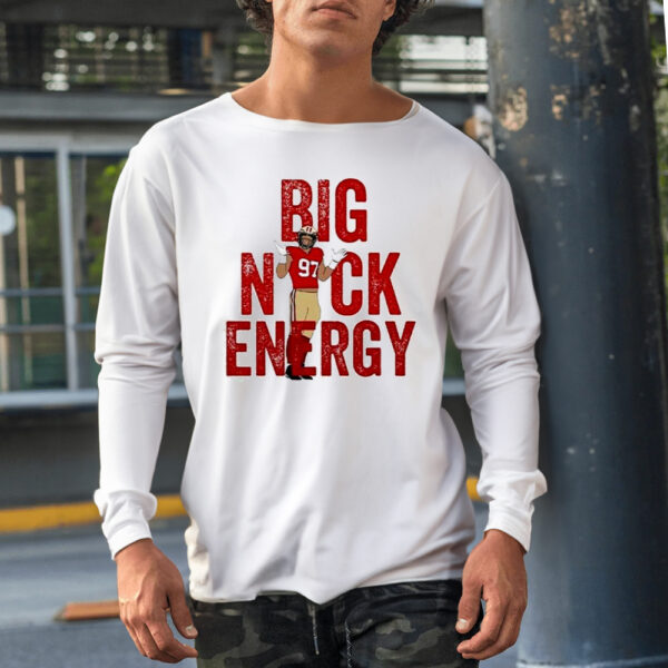 Nick Bosa Big Nick Energy San Francisco Football Shirt1