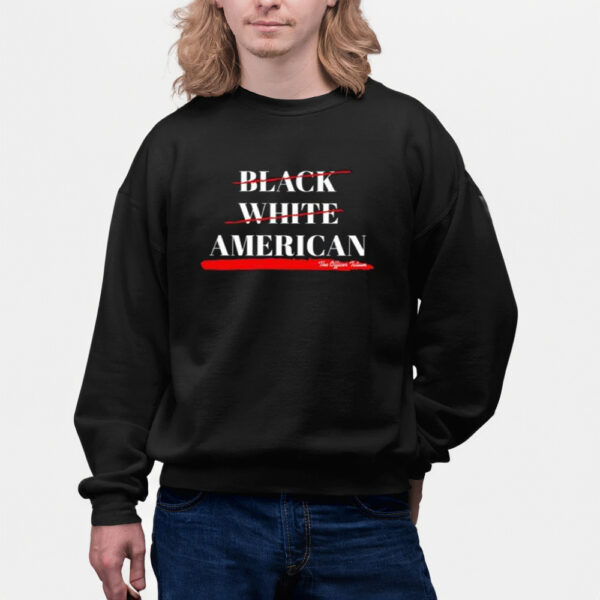 Not Black White American The Officer Tatum Shirts