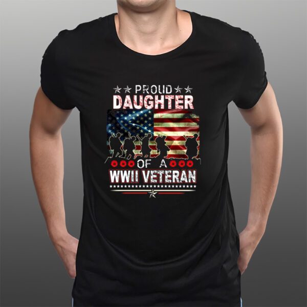 Proud Daughter Of A WWII Veteran T-Shirts