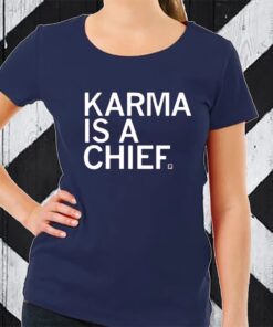 Raygun Karma Is A Chief TShirt