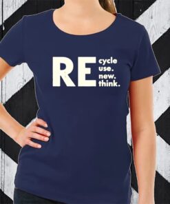 Re Cycle Use New Think 2023 TShirt