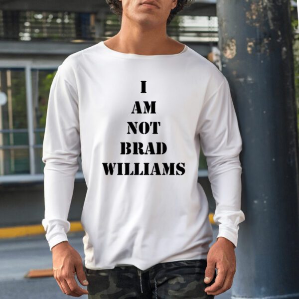 Shirt I Am Not Brad Williams-Women T-Shirt1