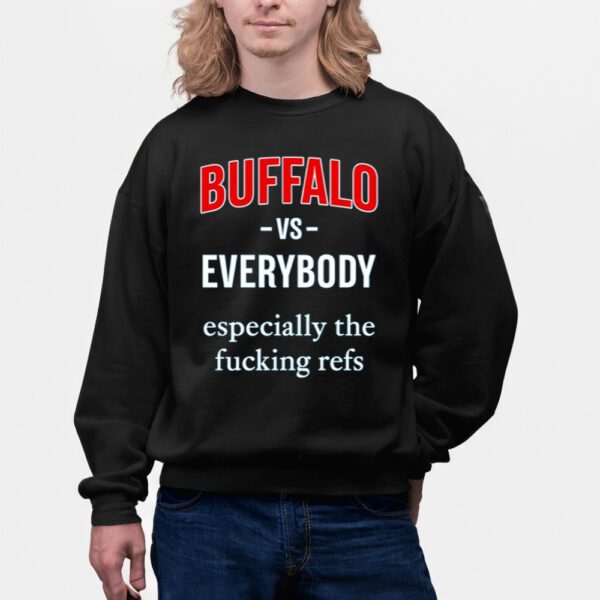 Shirt Store716 Buffalo Vs Everyone Especially The Fucking Refs-Unisex T-Shirts