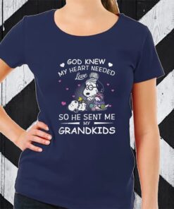 Snoopy God Knew My Heart Needed Love So He Sent Me My Grandkids Shirt