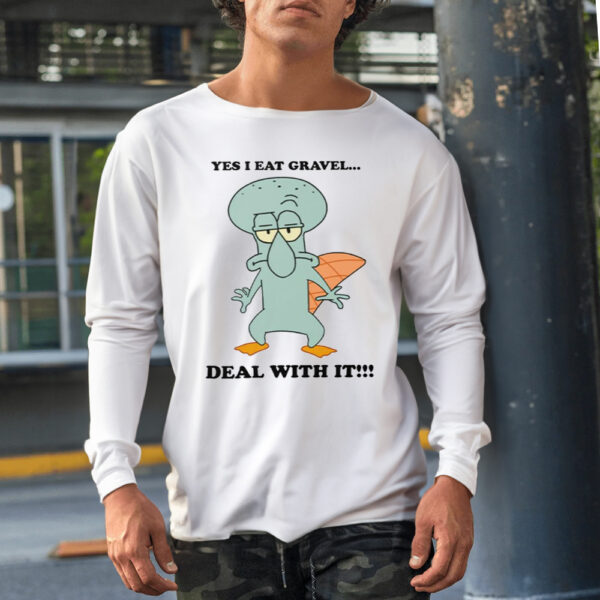 Squidward Perry Yes I Eat Gravel Deal With It Shirt1