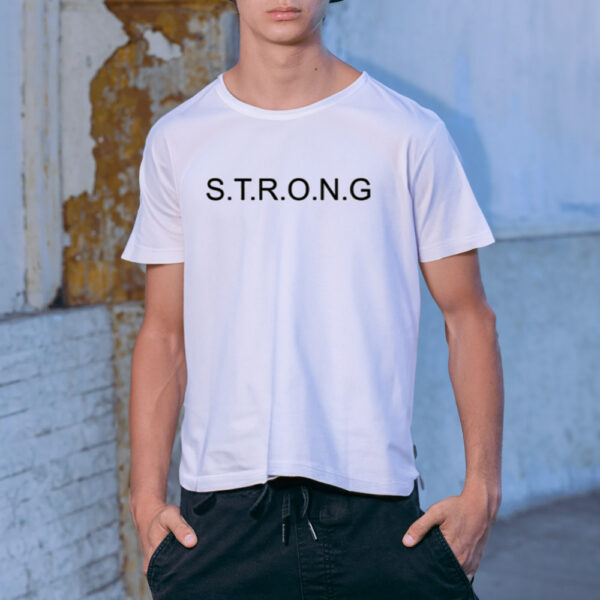 Strong In Mind And Body We Work To Improve Both Everyday-Unisex T-Shirt