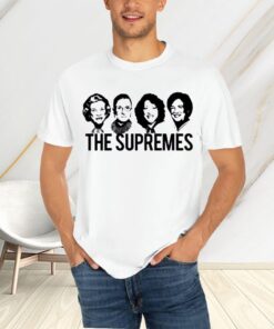 The Supremes Court Rbg Sotomayor Kagan Meme T-Shirts