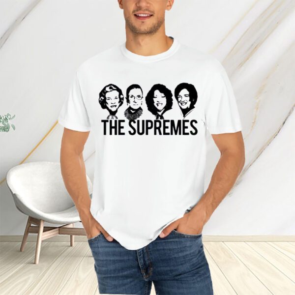 The Supremes Court Rbg Sotomayor Kagan Meme T-Shirts