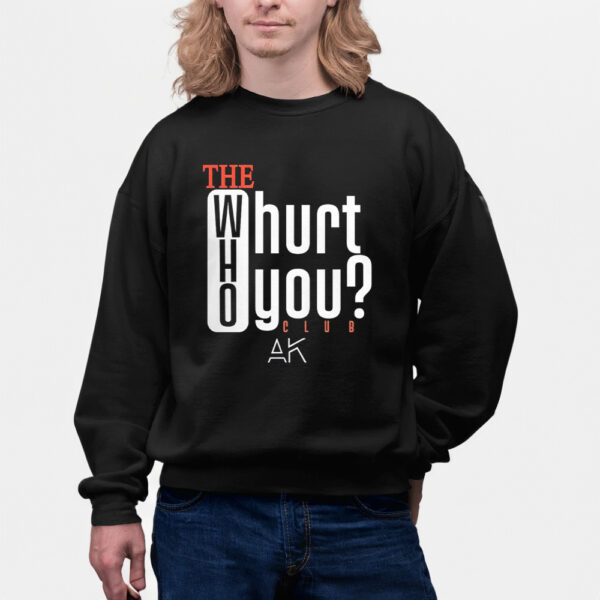 The Who Will Hurt You Club Shirts