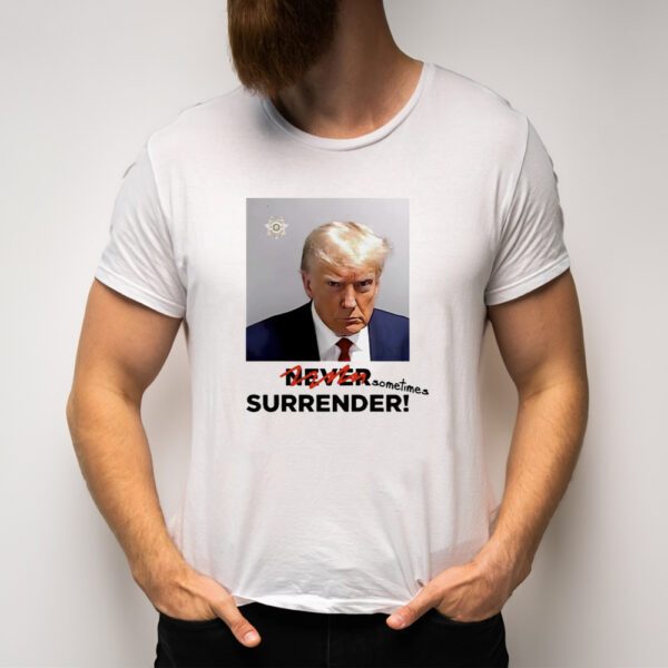 Trump mugshot sometimes surrender t-shirts