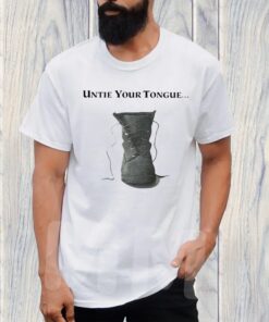 Untie Your Tongue Shirt