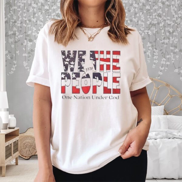 We The People One Nation Under God Flag Shirt