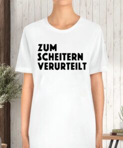 Zum Scheitern Verurteilt White TShirt