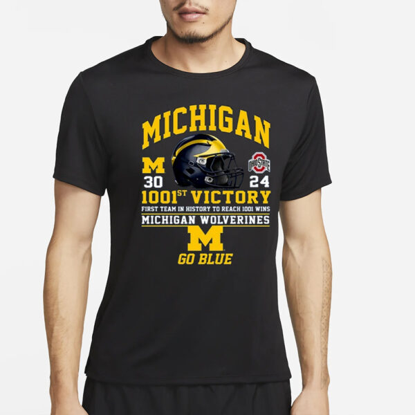 1001st Victory First Team In History To Reach 1001 Wins Michigan Wolverines Go Blue T-Shirt2