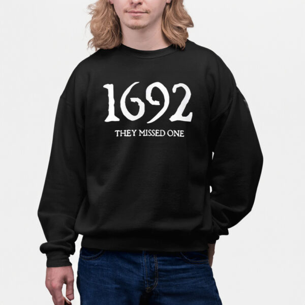 1692 They Missed One Shirts