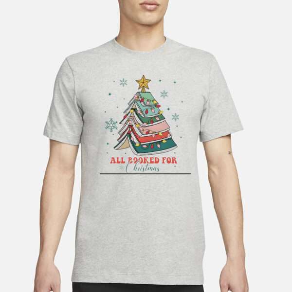 All booked for Christmas Shirt1