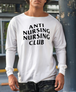 Anti Nursing Nursing Club Shirt1