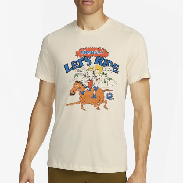 Beavis And Butt-Head Broncos Let’s Ride T-Shirt4