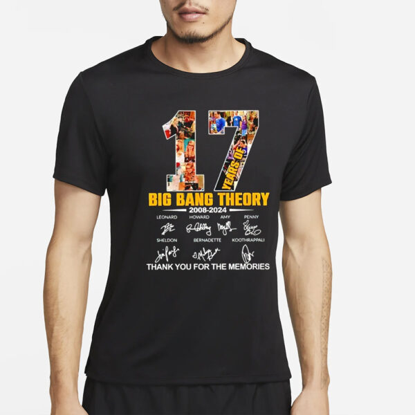 Big Bang Theory 17 Years of 2008-2024 thank you for the memories signature T-Shirt2