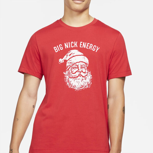 Big Nick Energy Shirt1