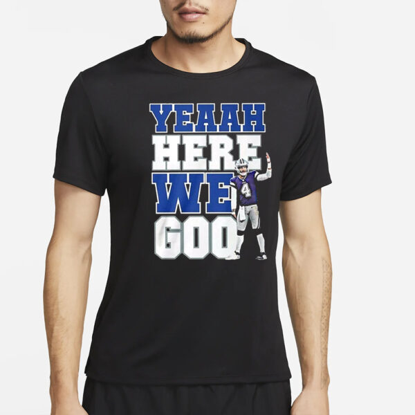 Dak Prescott Yeaah Here We Goo Shirt2