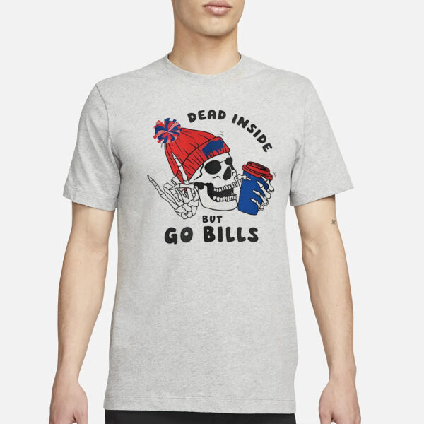 Dead Inside But Go Bills Shirt1