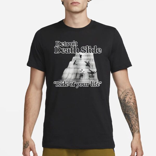 Detroit Death Slide Ride Of Your Life Shirt3