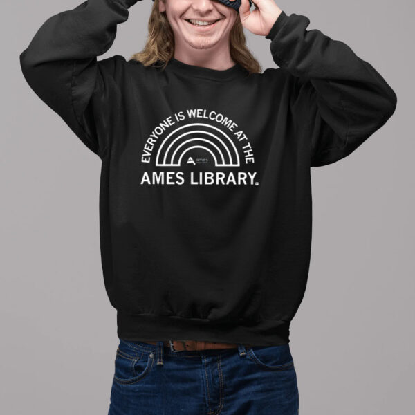 Everyone Is Welcome At The Ames Library Shirt2
