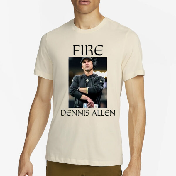 Fire Dennis Allen Shirt22