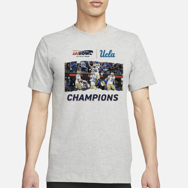 For The City Of LA UCLA Football Champions Of The Starco Brands LA Bowl Hosted By Gronk Go Bruins Bowl Season 2023-2024 T-Shirt3