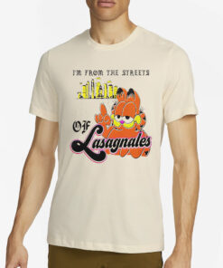 Garfield I’m From The Streets Of Lasagnales Classic T-Shirt4