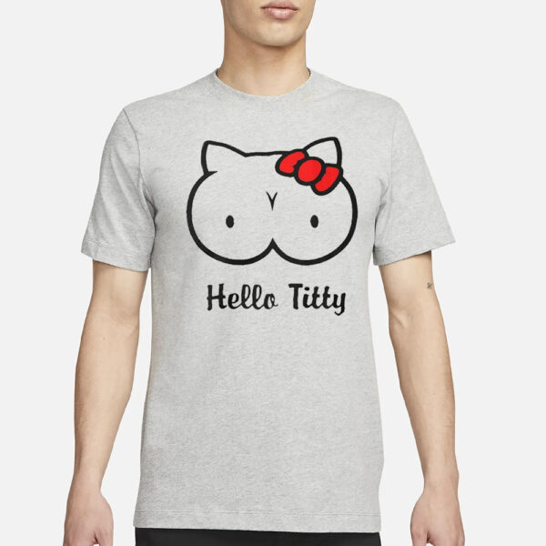 Godsfavorlte Hello Titty T-Shirt3