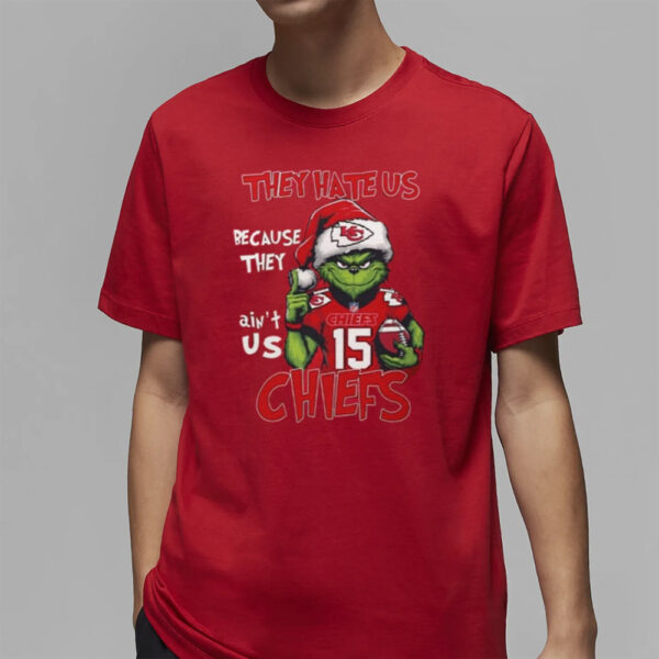 Grnch They Hate Us Because They Ain’t Us Chiefs Shirt22