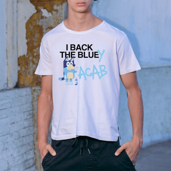 I Back The Bluey Shirt