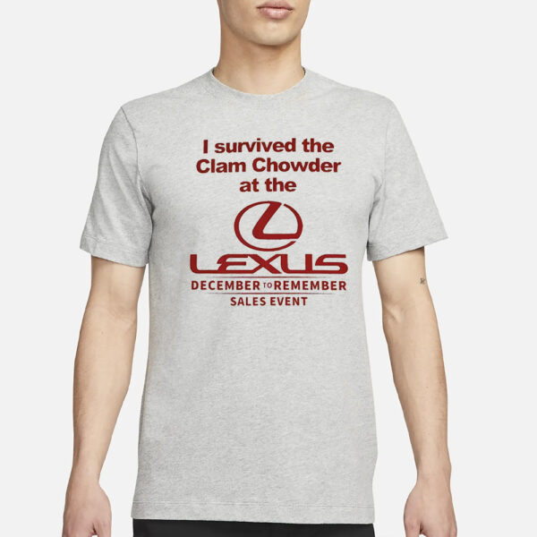 I survived the Clam Chowder at the Lexus T-Shirt1