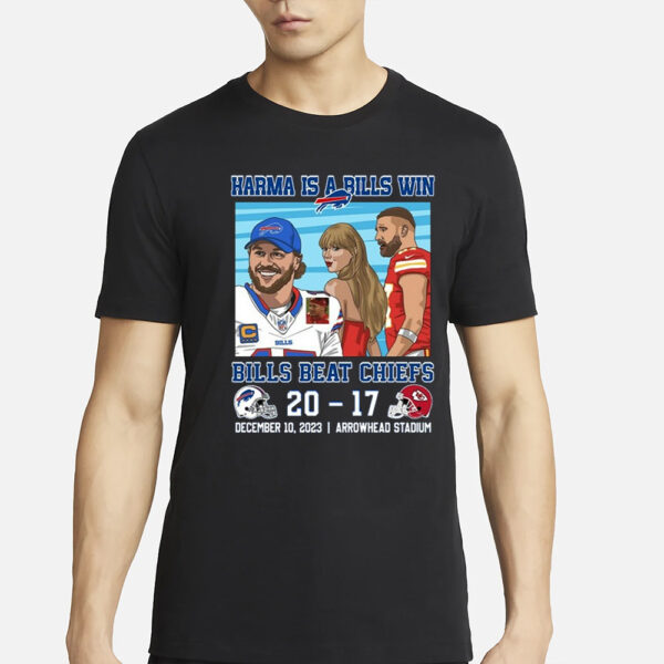 Karma Is A Bills Win Buffalo Bills Beat Kansas City Chiefs 20 – 17 December 10, 2023 Arrowhead Stadium T-Shirt