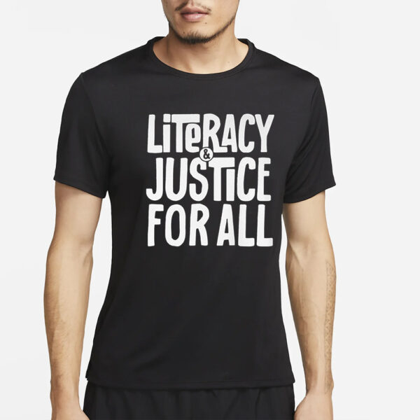 Literacy And Justice For All Shirt2