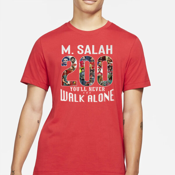 M. Salah 200 Goal You’ll Never Walk Alone T-Shirt1