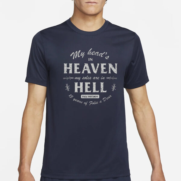 My Head's In Heaven My Soles Are In Hell Fall Out Boy 15 Years Of Folie A Deux Shirt-Unisex T-Shirt3