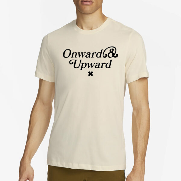 Onward And Upward Xplr Shirt4