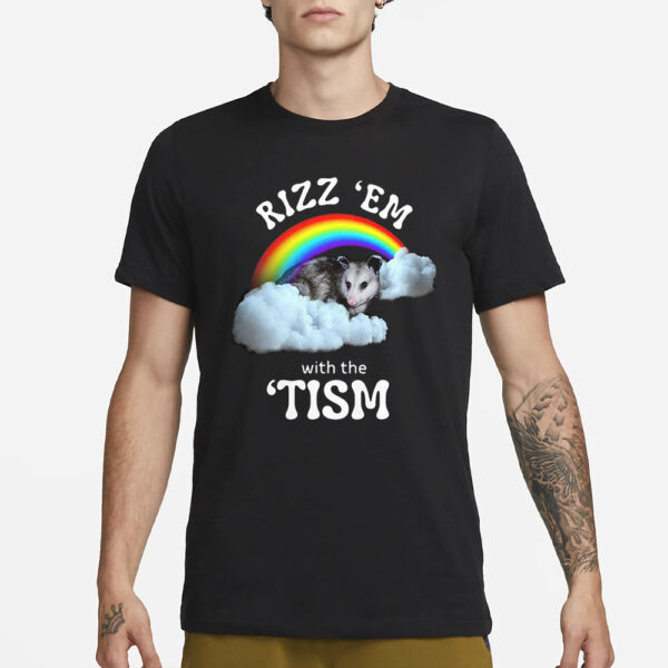 Opossum Rizz Em With The Tism T-Shirt1