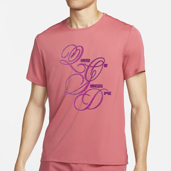 Q.O.S.D Queen Of Sucking Dick T-Shirt4