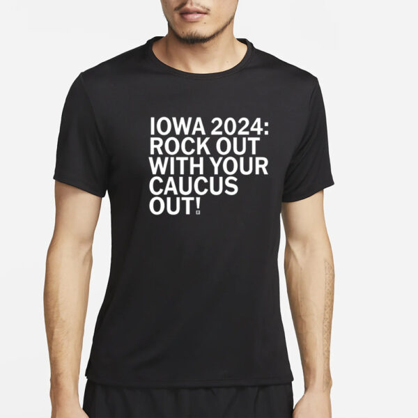 Raygun Iowa 2024 Rock Out With Your Caucus Out T-Shirt4