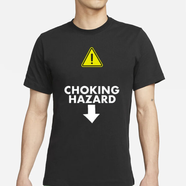 Teenhearts Choking Hazard Tee T-Shirt