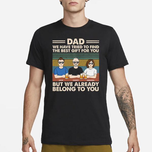 We Already Belong To You Family Personalized Custom Shirt3